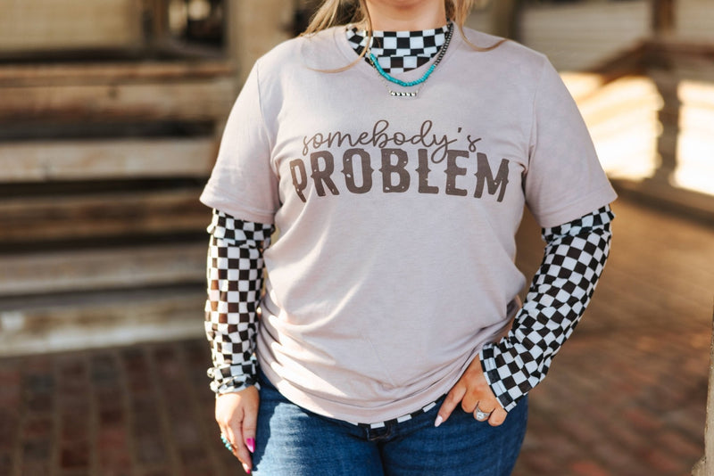 Somebody's Problem Graphic Tee